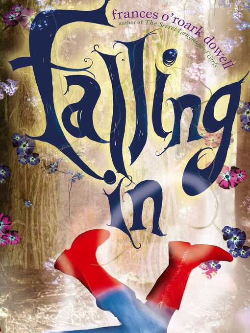 Title details for Falling In by Frances O'Roark Dowell - Wait list